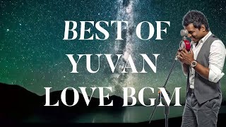 BEST OF YUVAN BGM  LOVE  PART 1  YUVAN SHANKAR RAJA [upl. by Nirb671]