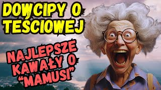 đź’Ą NAJLEPSZE KAWAĹY DOWCIPY O TEĹšCIOWEJ đź’Ą DOWCIPY KAWAĹY ĹšMIESZNE HUMOR FUNNY [upl. by Jolyn630]