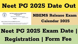 Neet PG 2025 Exam Date  NBEMS exam calendar 2025  Neet PG 2025 Exam Date [upl. by Wendell616]