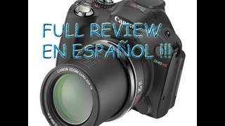 FULL REVIEW DE LA CANON SX40 HS EN ESPAÑOL [upl. by Reteip]