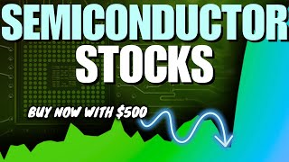 Top 3 Semiconductor Stocks to Buy Now with 500 [upl. by Llered]