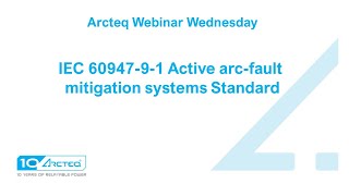 IEC 6094791 Active arc fault mitigation systems standard [upl. by Lynnworth578]