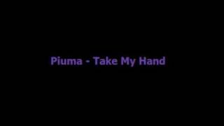 Piuma  Take My Hand with lyrics [upl. by Allis]