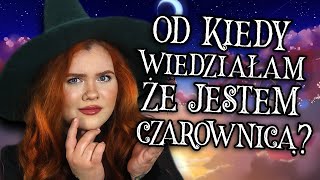 JAK ZOSTAŁAM CZAROWNICĄ Skąd wiedziałam że nią jestem 🌙 STORYTIME [upl. by Angie]