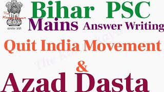 Quit India Movement amp Azad Dasta BPSC Mains Exam Answer Writing [upl. by Yenffad]