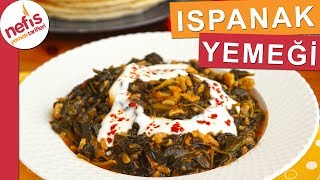 Ispanak Yemeği Nasıl Yapılır  Sebze Yemekleri Tarifi  Nefis Yemek Tarifleri [upl. by Ahsena]