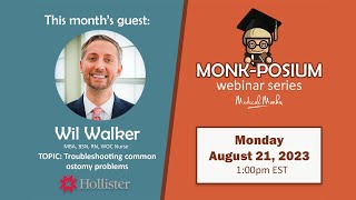 WEBINAR Troubleshooting Common Ostomy Problems with Wil Walker from Hollister Inc [upl. by Cnahc]