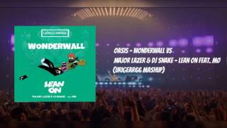 Wonderwall Vs Lean On URIGEAR Mashup [upl. by Tterej]