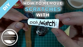 How To Remove Scratches From A Watch Crystal With POLYWATCH  Easy DIY [upl. by Akiemat]