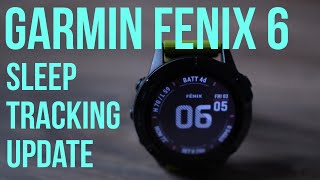 Garmin Fenix 6  Updated Sleep Tracking Beta Firmware  Is it any good [upl. by Assener]