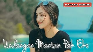 DJ SLOW UNDANGAN MANTAN PAK EKO TERBARU 2019 [upl. by Fadil121]