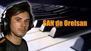 ORELSAN quotSANquot au piano [upl. by Marcin]