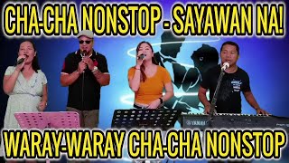 CHA  CHA NONSTOP  WARAY  WARAY CHA  CHA NONSTOP  RUBY RAMBO SABEL amp DAN FT ZALDY MINI SOUND [upl. by Ardnaiek659]