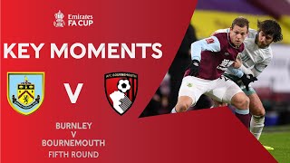 Burnley v Bournemouth  Key Moments  Fifth Round  Emirates FA Cup 202021 [upl. by Dnomal]