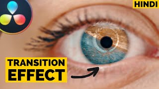 EYE Transition Effects Davinci Resolve in HINDI [upl. by Zeeba]