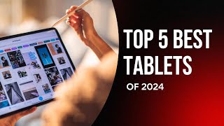 Top 5 Best Tablets of 2024  Best Tablets You Should Buy in 2024 Reviews amp Rating [upl. by Nana]