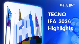 TECNO IFA 2024 Highlights [upl. by Akinit]