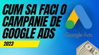 Cum faci o campanie Search pe Google Ads  TUTORIAL RAPID 2023 [upl. by Eihtur956]