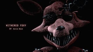 Withered Foxy voice by David Near FNAF SFM [upl. by Vaughn]