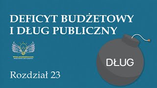 23 Deficyt budżetowy i dług publiczny  Wolna przedsiębiorczość  dr Mateusz Machaj [upl. by Hildagard]