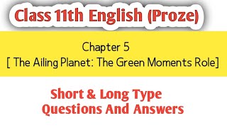 Class 11th English Proze  Chapter 5 Important Questions And Answers The Ailing Planet [upl. by Natek274]