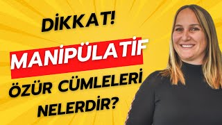 MANİPÜLATİF ÖZÜR DİLEME TUZAĞI [upl. by Akired757]