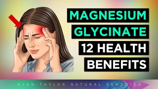 12 Benefits Of MAGNESIUM Glycinate [upl. by Llib598]