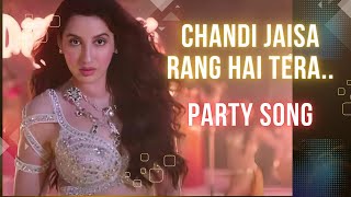 Chandi Jaisa Rang Hai Tera  चांदी जैसा रंग है तेरा  Nora  Party Song [upl. by Ledua]