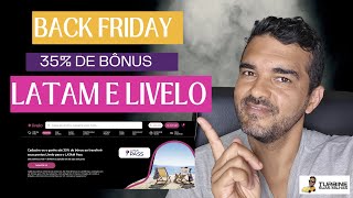 BLACK FRIDAY  LIVELO e LATAM 35 de BÔNUS  Turbine suas Milhas Aéreas [upl. by Trofmoc505]