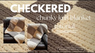 How to make a CHECKERED chunky knit blanket [upl. by Akihsar591]