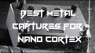 NANO CORTEX  BEST METAL CAPTURES [upl. by Drawdesemaj589]