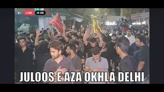 🔴LIVE JULOOS E AZA OKHLA DELHI BAC Jarcha [upl. by Namolos]