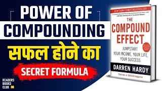 The Compound Effect by Darren Hardy Audiobook  Book Summary in Hindi [upl. by Zetneuq]