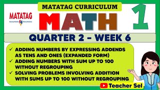 MATH 1 QUARTER 2 WEEK 6 MATATAG  ADD NUMBERS BY EXPRESSING ADDENDS AS TENS AND ONES EXPANDED FORM [upl. by Miuqaoj]