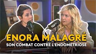 Enora Malagré  quotLendométriose a gâché ma viequot [upl. by Aerdnuahs273]