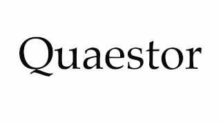 How to Pronounce Quaestor [upl. by Zeus]