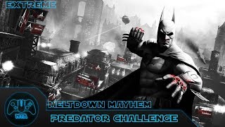 Batman Arkham City  Meltdown Mayhem  Extreme  Challenge 7  23749 [upl. by Adore963]