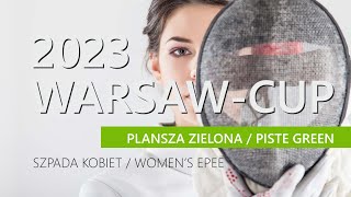 WarsawCup 2023 – II Puchar Polski – szpada kobiet – plansza zielona [upl. by Otina688]