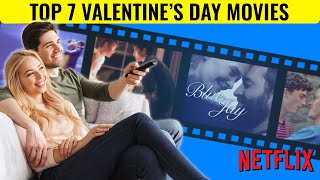 Top 7 Romantic Movies to Netflix and Chill With on Valentines Day 2024 [upl. by Yseulta]