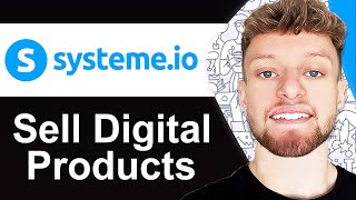 How To Sell Digital Products on Systemeio Step By Step [upl. by Eetnahc289]