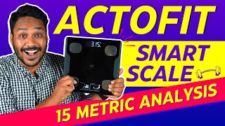 Actofit Smart Scale Home Review  How to Connect Body Fat Analyzer with 15 Metrics  Hindi [upl. by Laeno256]