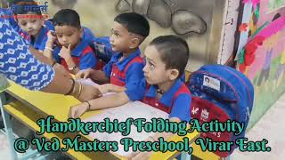 Handkerchief Folding Activity at Ved Masters Preschool Virar East [upl. by Maurita234]