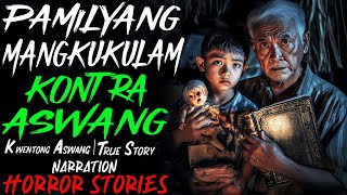 PAMILYANG MANGKUKULAM KONTRA ASWANG  Kwentong Aswang  True Story [upl. by Nimaynib]