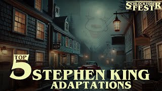 The Top 5 Stephen King Adaptations [upl. by Hayyim]