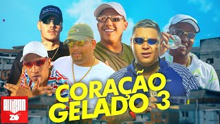 quotCoração Gelado 3quot  MC Joãozinho VT MC Ryan SP MC Kako MC V7 MC Leozinho ZS MC IG DJ Boy [upl. by Ahsaeit420]