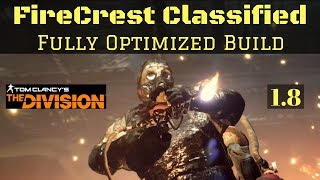 The Division FireCrest Classified Fully Optimized Build 18 PTS [upl. by Nyrahtak]