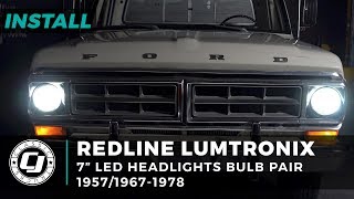 Ford F250 Install Pair of Redline Lumtronix 7quot Headlights with H4 LED Bulbs for 19571978 F250s [upl. by Araz]