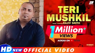 Teri Mushkil  Rajiv Smith  Ankur Masih  New Masihi Song 2019 [upl. by Einnol]