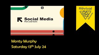 Medway Revival Fellowship  Social Media Pros amp Cons  Saturday 13th July [upl. by Hnad]