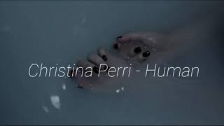 Christina Perri  Human  slowed down [upl. by Albrecht]